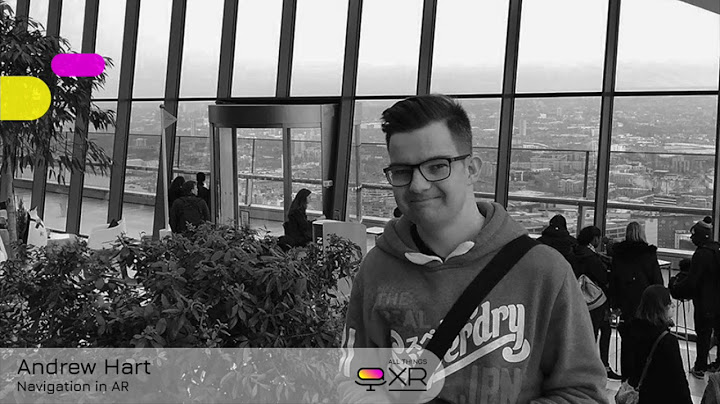 AllThingsXR Episode 12 : Andrew Hart – Navigation in AR