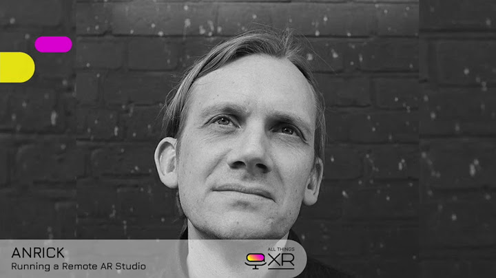 AllThingsXR Episode 26 : ANRICK – Running a Remote AR Studio